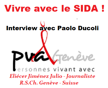 Vivre avec le VIH/SIDA; interview avec PAOLO DUCOLI porteur du cette maladie.