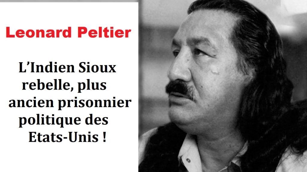 Léonard Peltier, indigène Sioux : âgé de 78 ans et prisonnier politique aux Etats-Unis depuis 48 ans !